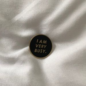 Quirky ban.do “I Am Very Busy” pin
